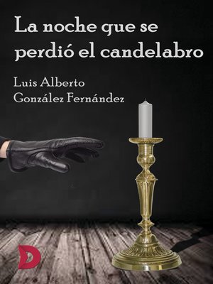 cover image of La noche que se perdió el candelabro